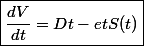 \boxed{\frac{dV}{dt}=Dt-etS(t)}
